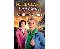KNYGA Clarke, Rosie Last Orders at Mulberry Lane: The heartbreaking, emotional saga from bestselling author Rosie Clarke