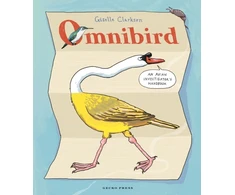 KNYGA Clarkson, Giselle Omnibird: An Avian Investigator's Handbook