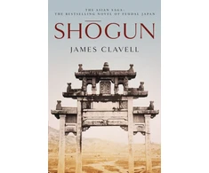 KNYGA James Clavell Clavell James Shogun: Book One of the Asian Saga - The book that inspired the Emmy, Bafta and Golden Globe Award-winning TV show