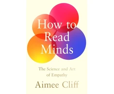 KNYGA Cliff, Aimee How to Read Minds: The Science and Art of Empathy