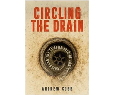 KNYGA Cobb Andrew Circling the Drain: To die or not to die? That is the question.