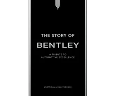 KNYGA Codling Stuart Story of Bentley: A tribute to automotive excellence