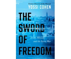 KNYGA Cohen, Yossi Sword of Freedom: Israel, Mossad, and the Secret War