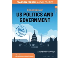 KNYGA Colclough, Andrew (d’Overbroeck’s, Oxford, UK.) Essentials of US Politics and Government: For Edexcel A-level Politics