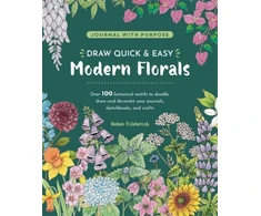 KNYGA Colebrook Helen Author Draw Quick &amp; Easy Modern Florals: Over 100 Botanical Motifs to Doodle, Draw, and Decorate Your Journals, Sketchbooks, and Crafts