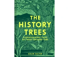 KNYGA Colin Salter History Trees, Extraordinary Tales of Trees Through Time
