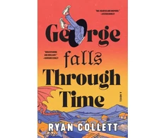 KNYGA Collett, Ryan George Falls Through Time: A Novel