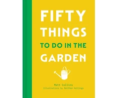 KNYGA Collins, Matt Fifty Things to Do in the Garden