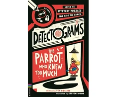 KNYGA Collins Tim Detectograms®: The Parrot Who Knew Too Much: Over 45 Mystery Puzzles for Kids to Crack
