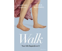 KNYGA Conley, Courtney; McDowell, Milica Walk: Your Life Depends On It