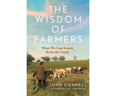 KNYGA Connell, John Wisdom of Farmers: What We Can Learn from the Land