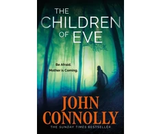 KNYGA Children of Eve: Gripping, terrifying and utterly absorbing, the new Sunday Times bestselling Charlie Parker thriller (May 2025)