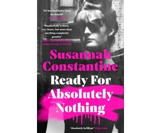 KNYGA Susannah Constantine Constantine Susannah Ready For Absolutely Nothing: 'If you like Lady in Waiting by Anne Glenconner, you'll like this' The Times