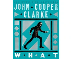 KNYGA John Cooper Clarke Cooper Clarke John WHAT