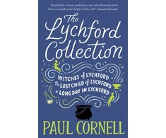 KNYGA Cornell Paul Lychford Collection Book 1: Witches of Lychford, The Lost Child of Lychford, A Long Day in Lychford