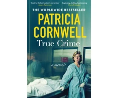 KNYGA Cornwell Patricia True Crime: A Memoir - the jaw-dropping and moving story of the godmother of forensic crime and creator of Scarpetta