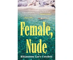 KNYGA Cosslett Rhiannon Lucy Female, Nude: The smouldering and propulsive new literary read for 2026