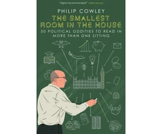 KNYGA Cowley, Philip Smallest Room in the House: 50 political oddities to read in more than one sitting