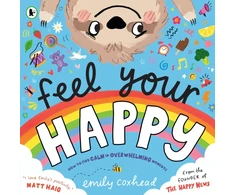 KNYGA Coxhead Emily Feel Your Happy: The positive and reassuring picture book about feelings, emotions and managing sensory overload for children aged 3, 4, 5 – from the creator of The Happy News
