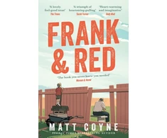 KNYGA Coyne Matt Frank and Raudona: The 'warm-hearted, weepy, riotously funny, feel-good' story of an unlikely friendship.
