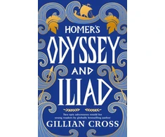 KNYGA Cross, Gillian Homer's Odyssey and Iliad: The must-have bumper edition of Homer's epic stories: an award-winning retelling with stylish illustrations, the perfect read for fans of Greek myths aged 8, 9, 10, 11