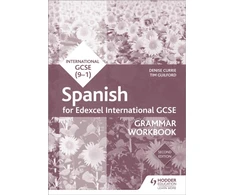 KNYGA Currie, Denise; Guilford, Timothy Edexcel International GCSE Spanish Grammar Workbook Second Edition