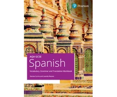 KNYGA Currie, Denise; Reaves, Leanda AQA GCSE Spanish Vocabulary, Grammar and Translation Workbook