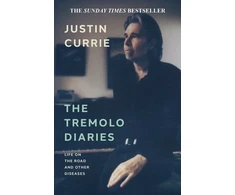 KNYGA Currie, Justin Tremolo Diaries: Life on the Road and Other Diseases: SUNDAY TIMES BESTSELLER