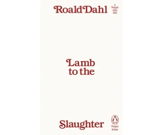 KNYGA Dahl, Roald Lamb to the Slaughter