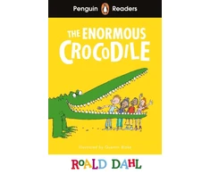 KNYGA Dahl, Roald Penguin Readers Level 1: Roald Dahl The Enormous Crocodile (ELT Graded Reader): Abridged Edition