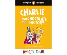 KNYGA Dahl Roald Penguin Readers Level 3: Roald Dahl Charlie and the Chocolate Factory (ELT Graded Reader): Abridged Edition