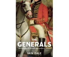 KNYGA Dale Iain Generals: 69 Generals, 69 Authors, 69 Lessons in History