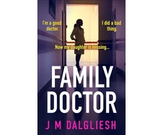 KNYGA Dalgliesh J M Family Doctor: A totally gripping and pulse-pounding psychological thriller