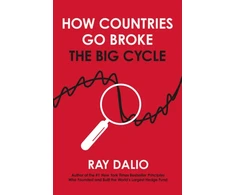 KNYGA Dalio, Ray How Countries Go Broke: Principles for Navigating the Big Debt Cycle, Where We Are Headed, and What We Should Do