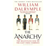 KNYGA Dalrymple, William Anarchy: The Relentless Rise of the East India Company