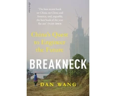 KNYGA Dan Wang Breakneck, China's Quest to Engineer the Future