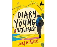 KNYGA Dara Mcanulty Diary of a Young Naturalist: WINNER OF THE 2020 WAINWRIGHT PRIZE FOR NATURE WRITING