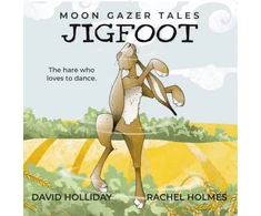 KNYGA David Holliday JIGFOOT, Moon Gazer Tales - The hare who loves to dance