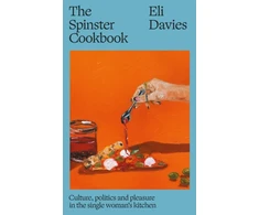 KNYGA Davies Eli Author Spinster Cookbook: Culture, politics and pleasure in the single woman’s kitchen