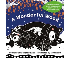 KNYGA Davies Elizabeth Wonderful Wood: A Juodas-and-Baltas High-Contrast Storybook for Newborns and Children aged 0-5