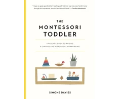 KNYGA Davies Simone Montessori Toddler: A Parent's Guide to Raising a Curious and Responsible Human Being