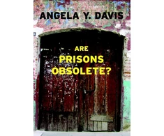 KNYGA Angela Y Davis Davis Angela Are Prisons Obsolete?
