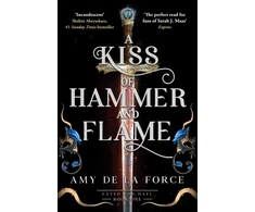 KNYGA Force Kiss of Hammer and Flame: The must-read, sizzling romantasy debut for fans of Throne of Glass
