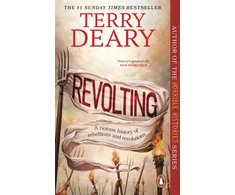 KNYGA Deary, Terry Revolting: A riotous history of rebellions and revolutions