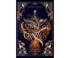 KNYGA Dedroog, Lauren Curse of Crows: The internationally acclaimed romantasy with a female villain origin story