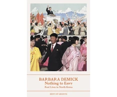 KNYGA Demick, Barbara (Y) Nothing To Envy: Real Lives In North Korea