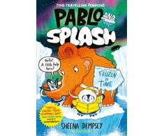 KNYGA Dempsey Sheena Pablo and Splash: Frozen in Time, The hilarious kids' graphic novel series about time-travelling penguins