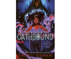 KNYGA Deonn, Tracy Oathbound: The sensational third book in the New York Times bestselling Legendborn series