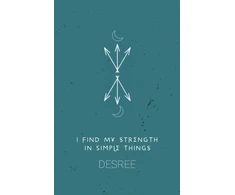 KNYGA Desree I Find My Strength In Simple Things