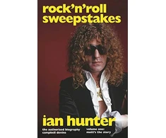 KNYGA Campbell Devine Devine Campbell Rock'n'Roll Sweepstakes: The Official Biography of Ian Hunter (Volume 1)